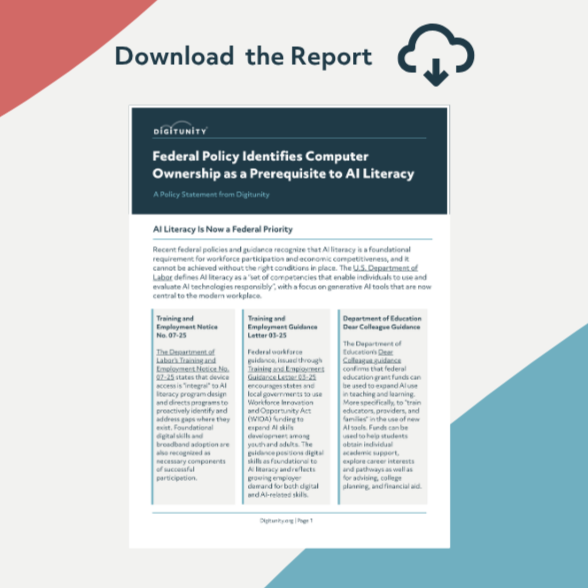 Graphic promoting a Digitunity report titled “Federal Policy Identifies Computer Ownership as a Prerequisite to AI Literacy,” with a report preview, download icon, and Digitunity logo