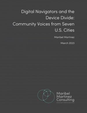 Cover image of the report: Digital Navigators and the Device Divide- Community Voices from Seven U.S. Cities 